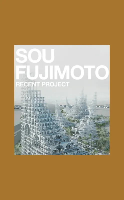 Sou Fujimoto. Recent Projects Beperkt Aanbod
