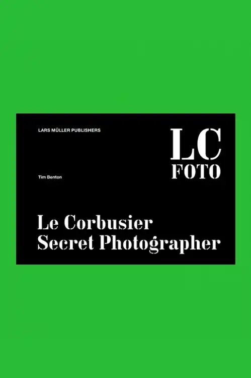 Le Corbusier. Secret Photographer Weekendaanbieding
