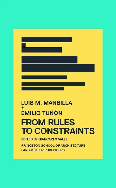 Laatste Kans Luis M. Mansilla + Emilio Tuñón. From Rules To Constraints