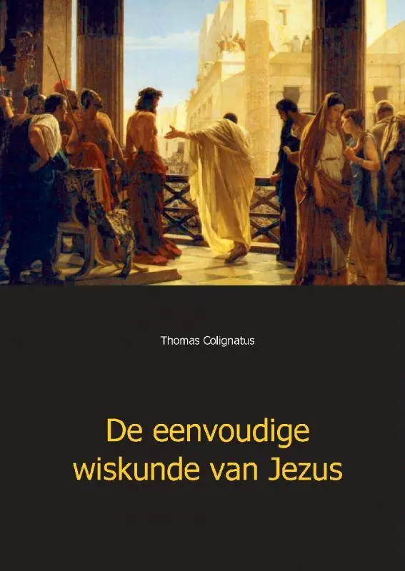 Rechtstreeks Van De Fabrikant De eenvoudige wiskunde van Jezus / Druk 1