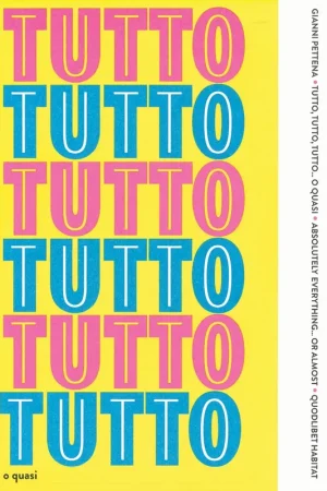 Alleen Vandaag TUTTO, TUTTO, TUTTO… o quasi - Absolutely Everything… or Almost
