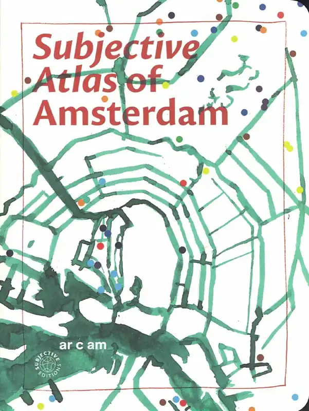 Hete Deal Subjective Atlas of Amsterdam