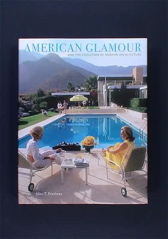 Alleen Vandaag American Glamour and the Evolution of Modern Architecture