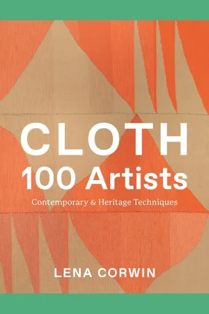 Cloth 100 Artists: Contemporary & Heritage Techniques Dagaanbieding