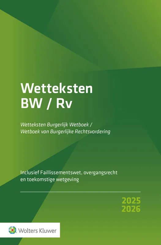 Wetteksten Burgerlijk Wetboek/Wetboek van Burgerlijke Rechtsvordering 2025-2026 Must-Have