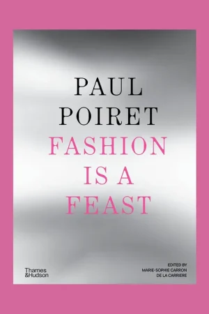 Bestel Nu Paul Poiret: Fashion is a Feast