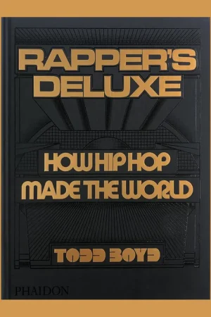 Rapper's Deluxe: How Hip Hop Made the World Rechtstreeks Van De Fabrikant