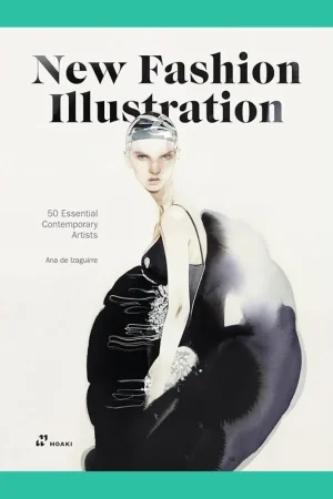 New Fashion Illustration: 50 Essential Contemporary Artists Favoriet