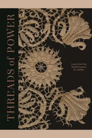 Threads of Power: Lace from the Textilmuseum St. Gallen Beste Prijs