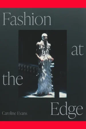 Bestseller Fashion at the Edge: Spectacle, Modernity, and Deathliness
