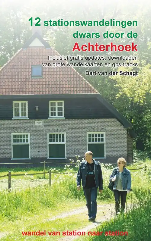 Koop Vandaag 12 stationswandelingen dwars door de Achterhoek / Druk 1