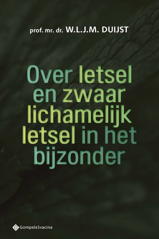 Bestel Nu Over letsel en zwaar lichamelijk letsel in het bijzonder / Druk 1