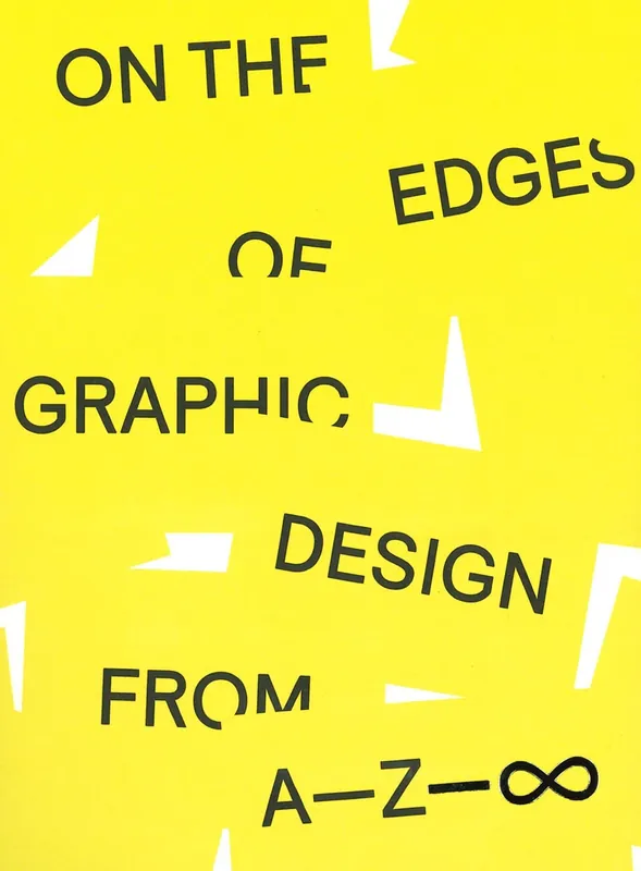 Rechtstreeks Van De Fabrikant ON THE EDGES OF GRAPHIC DESIGN FROM A - Z - ∞
