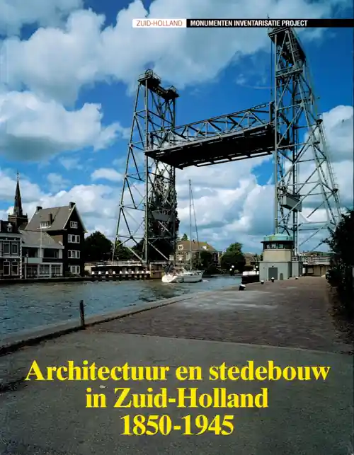 Veilige Betaling Architectuur en stedebouw in Zuid-Holland 1850-1945