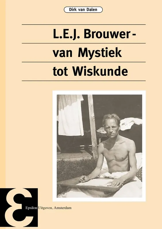 L.E.J. Brouwer, van mystiek tot wiskunde / Druk 1 Voordeelprijs