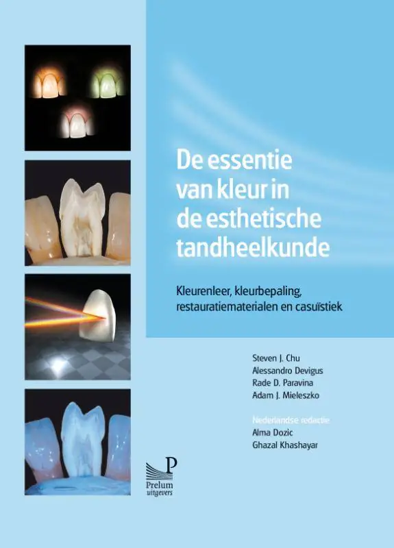 De essentie van kleur in de esthetische tandheelkunde / Druk 1 Lage Prijs