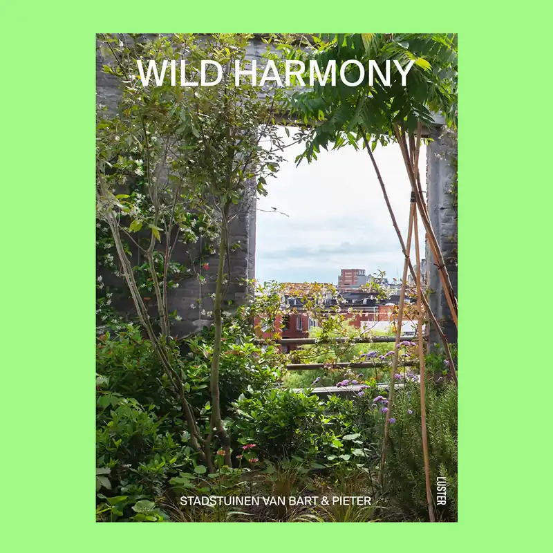 Beperkt Aanbod Wild Harmony: Stadstuinen van Bart & Pieter
