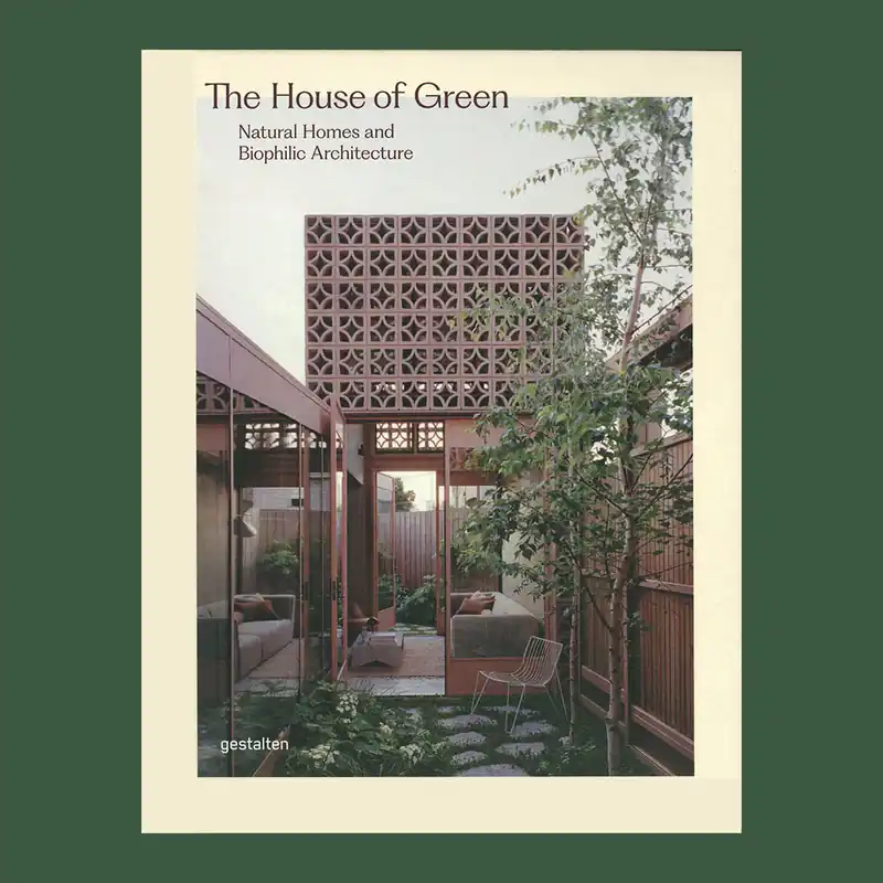 Op = Op The House of Green: Natural Homes and Biophilic Architecture