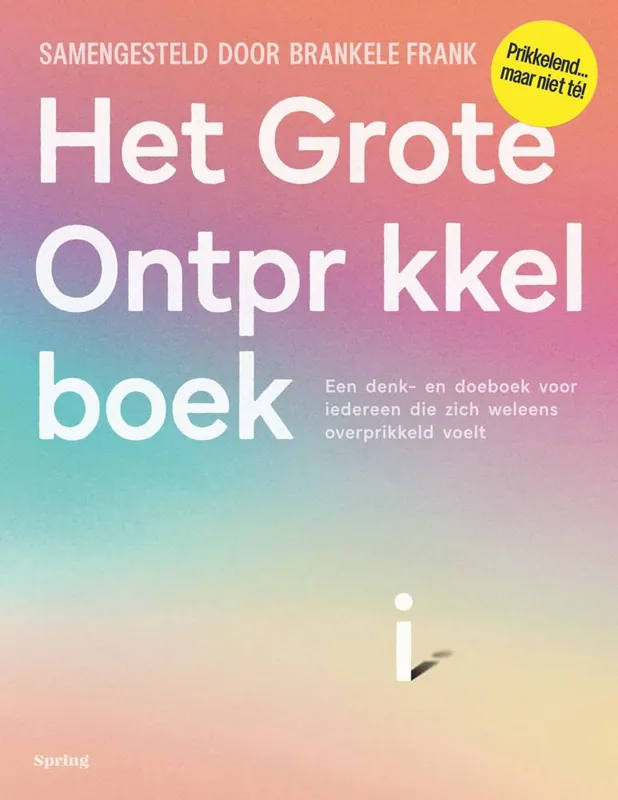 Het Grote Ontprikkelboek / Druk 3 Bestseller