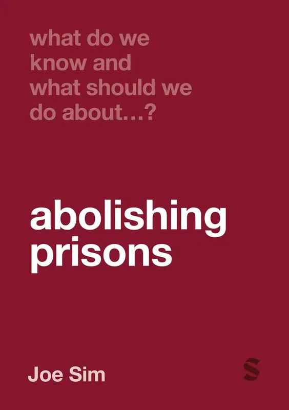 Hoge Kwaliteit What Do We Know and What Should We Do About Abolishing Prisons?
