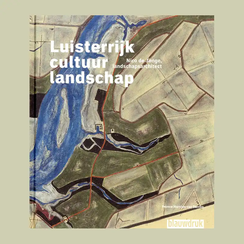 Populair Nico de Jonge, landschapsarchitect: Luisterrijk cultuur landschap