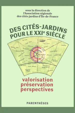 Actieprijs Des cités-jardins pour le XXIe siècle: Valorisation, préservation, perspectives