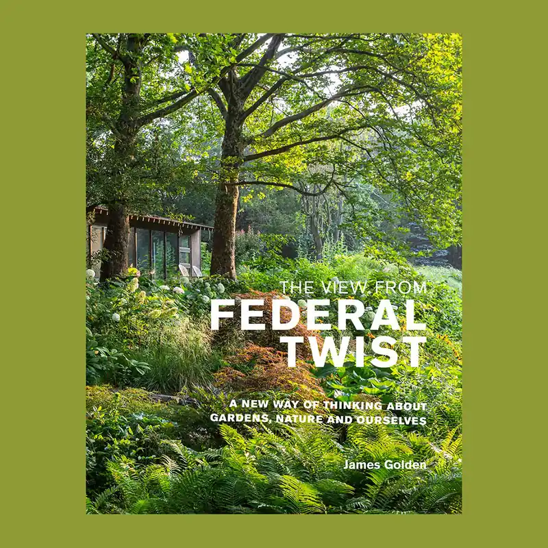 The View from Federal Twist: A New Way of Thinking about Gardens, Nature and Ourselves Gereduceerde Prijs