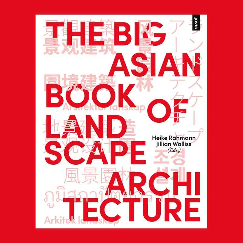 Snelle Levering The Big Asian Book of Landscape Architecture
