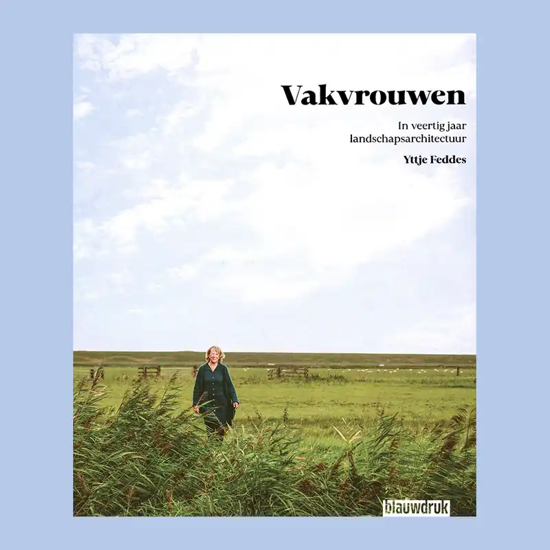 Vakvrouwen in veertig jaar landschapsarchitectuur Lage Prijs