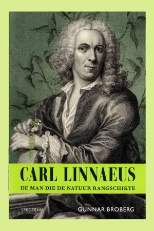 Betaalbaar Carl Linnaeus: De man die de natuur rangschikte