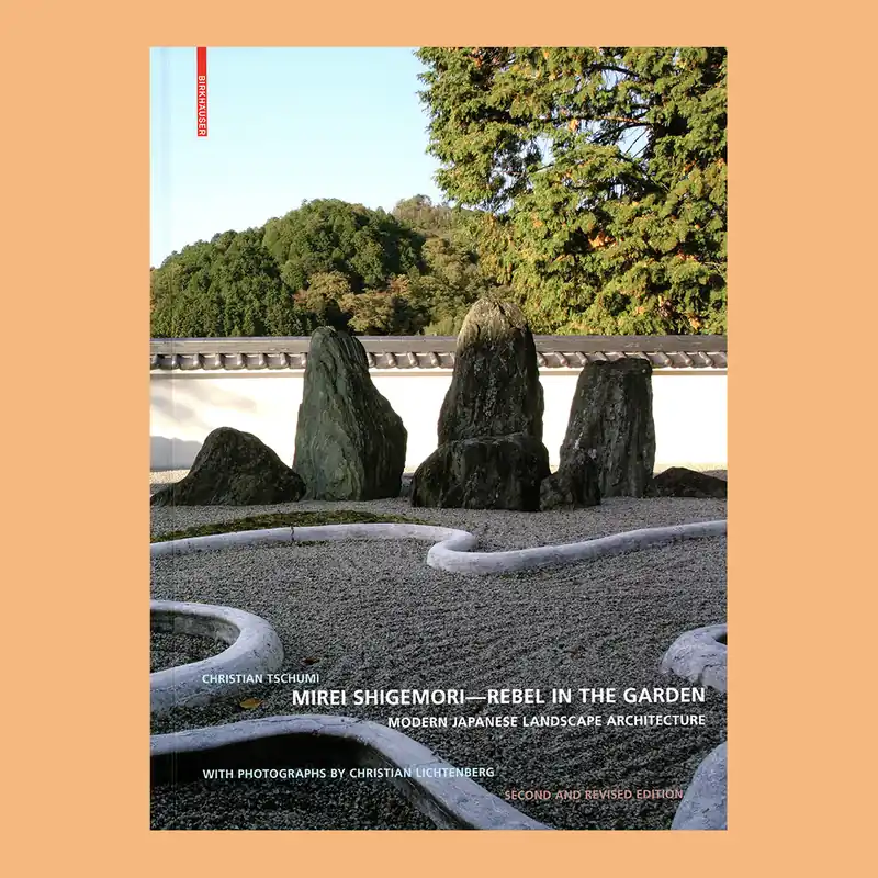 Mirei Shigemori: Rebel in the Garden – Modern Japanese Landscape Architecture Direct Beschikbaar
