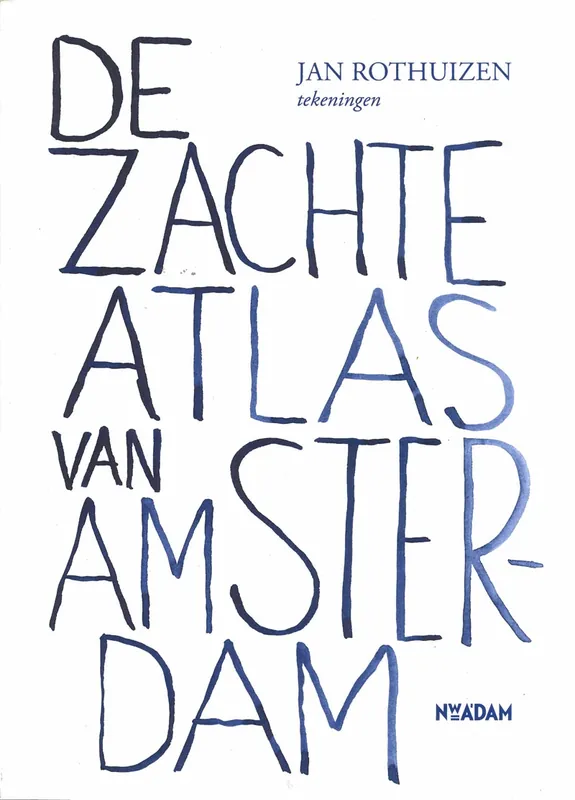 Snelle Levering DE ZACHTE ATLAS VAN AMSTERDAM