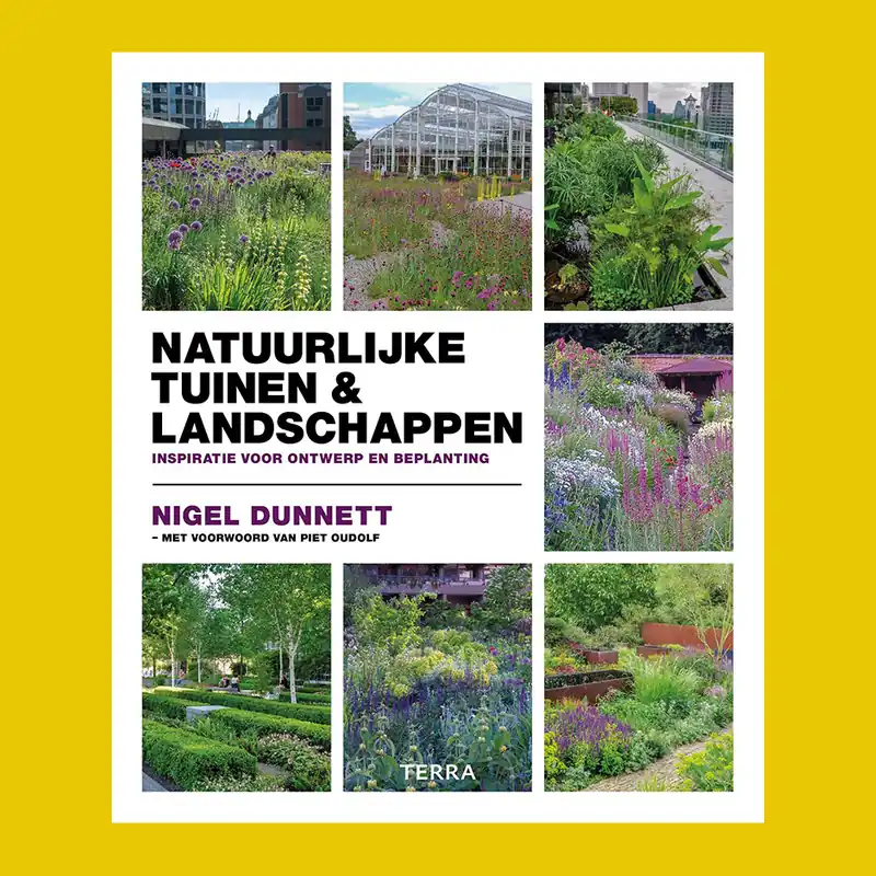 Natuurlijke tuinen & landschappen: Inspiratie voor ontwerp en beplanting Premium