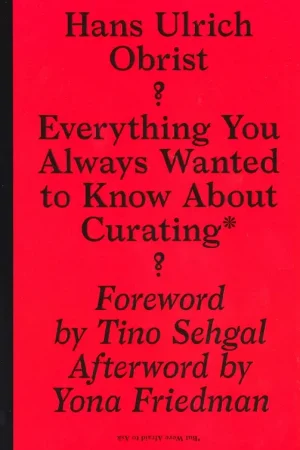 Beste Prijs Everything You Always Wanted to Know About Curating*