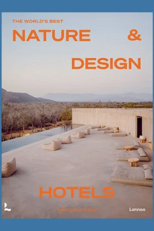 The World's Best Nature & Design Hotels Beperkte Voorraad