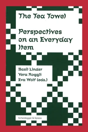 The Tea Towel: Perspectives on an Everyday Item Nieuw
