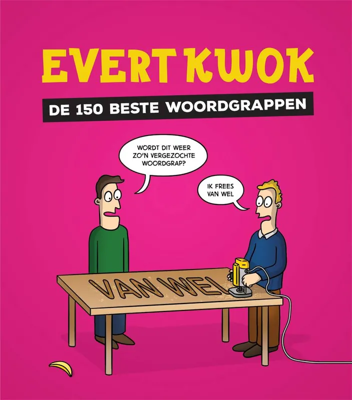 Evert Kwok De 150 beste woordgrappen / Druk 1 Bestel Nu