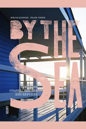 Lage Kosten By the Sea: Inspiring Coastal Houses and Refuges