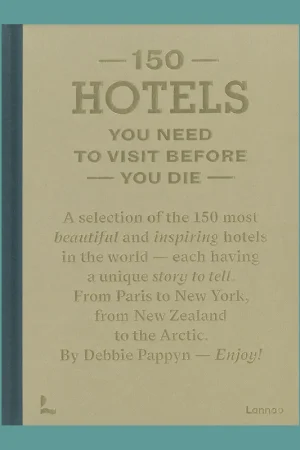 150 Hotels You Need to Visit Before You Die Laatste Kans