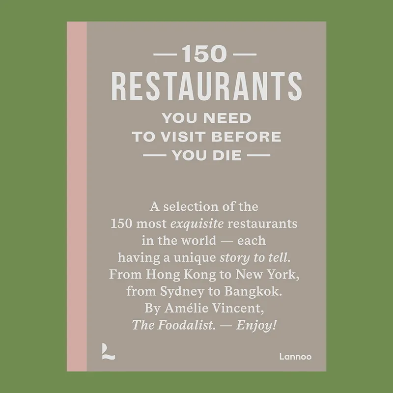 Seizoensaanbieding 150 Restaurants You Need to Visite before You Die