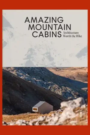 Gecertificeerd Amazing Mountain Cabins: Architecture Worth the Hike
