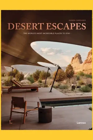 Merkproduct Desert Escapes: The World's Most Incredible Places to Stay