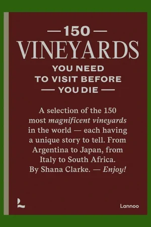 150 Vineyards You Need to Visit before You Die Meest Verkocht