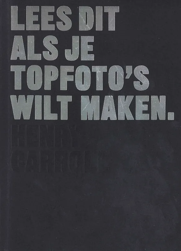 Bestseller LEES DIT ALS JE TOPFOTO'S WILT MAKEN