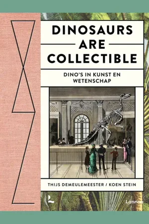 Hoge Kwaliteit Dinosaurs are Collectible: Dino's in kunst en wetenschap