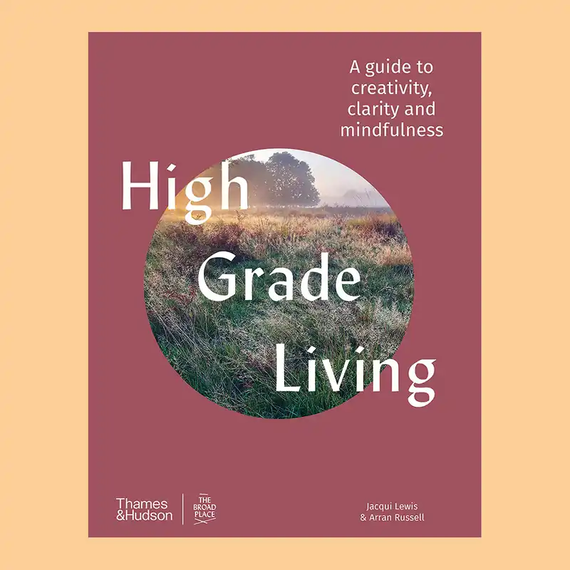 High Grade Living: A Guide to Creativity, Clarity and Mindfulness Flitsaanbieding