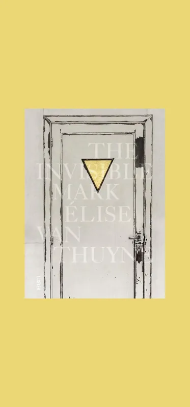 Laatste Kans Élise Van Thuyne: The Invisible Mark