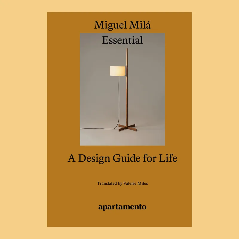 Miguel Milá: Essential, A Design Guide for Life Populair