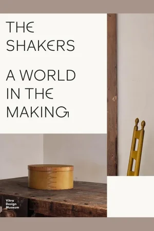 Weekendaanbieding The Shakers: A World in the Making (Vitra Design Museum)