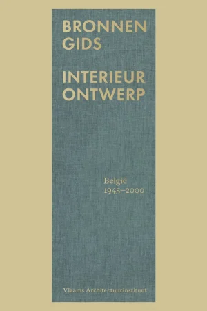 Bronnengids: Interieurontwerp België 1945-2000 Beste Prijs